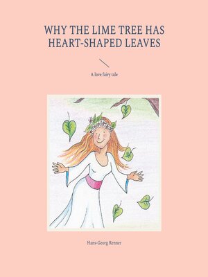 cover image of Why the lime tree has heart-shaped leaves